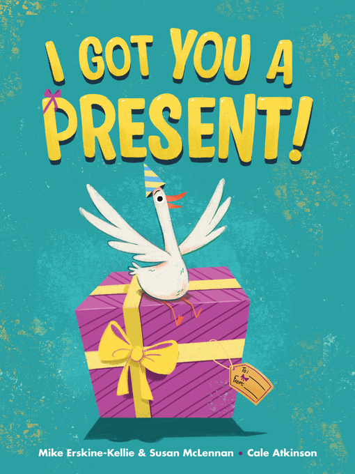 Title details for I Got You a Present! by Susan McLennan - Available